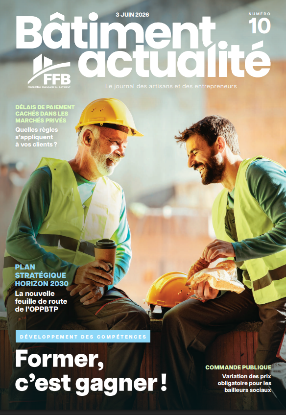 Bâtiment actualité numéro 10 - juin 2026